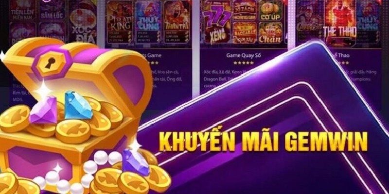 Gemwin - Khuyến Mãi Gemwin Mới Nhất, Đăng Ký Ngay Nhận Quà 2 Cách thức nhận huyến mãi Gemwin